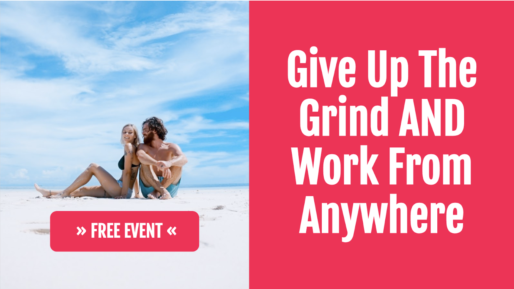 Give Up The Grind & Work From Anywhere In The World