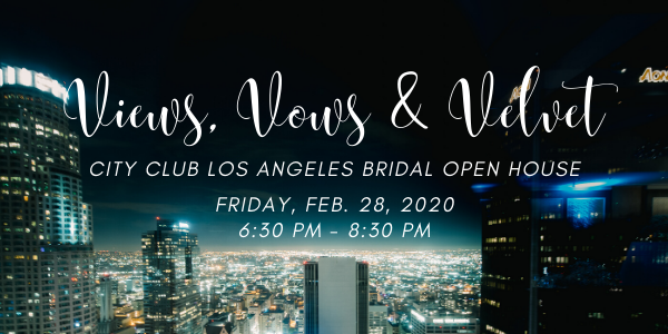 City Club LA Views, Vows & Velvet Bridal Open House