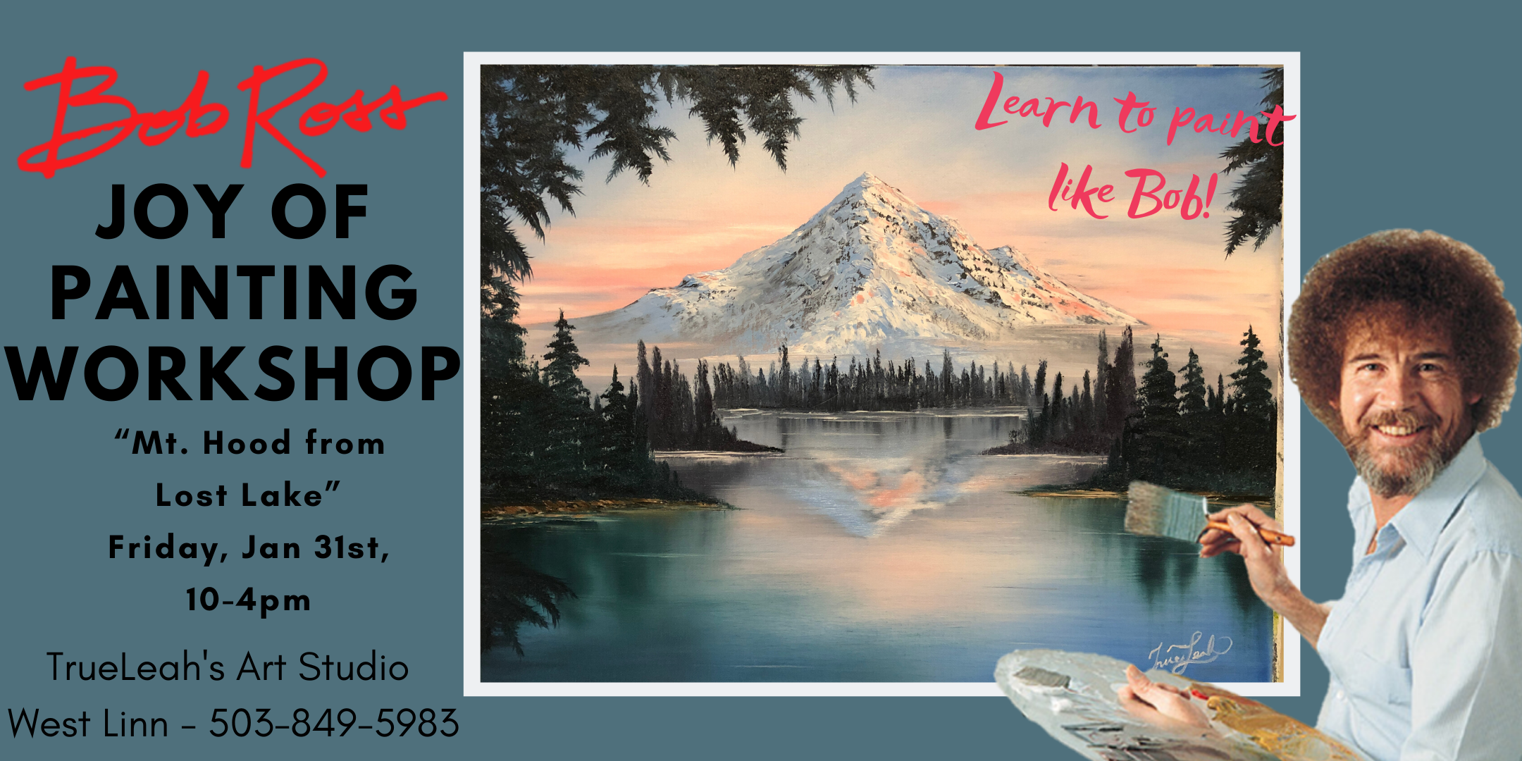 Bob Ross Joy of Painting Workshop - Mt Hood from Lost Lake