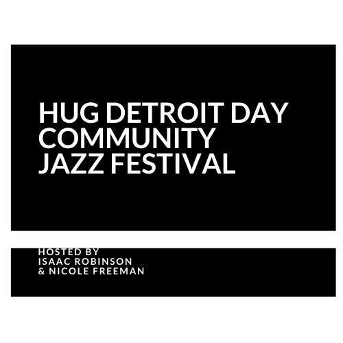 Isaac Robinson/ Hug Detroit Day Community Jazz Festival