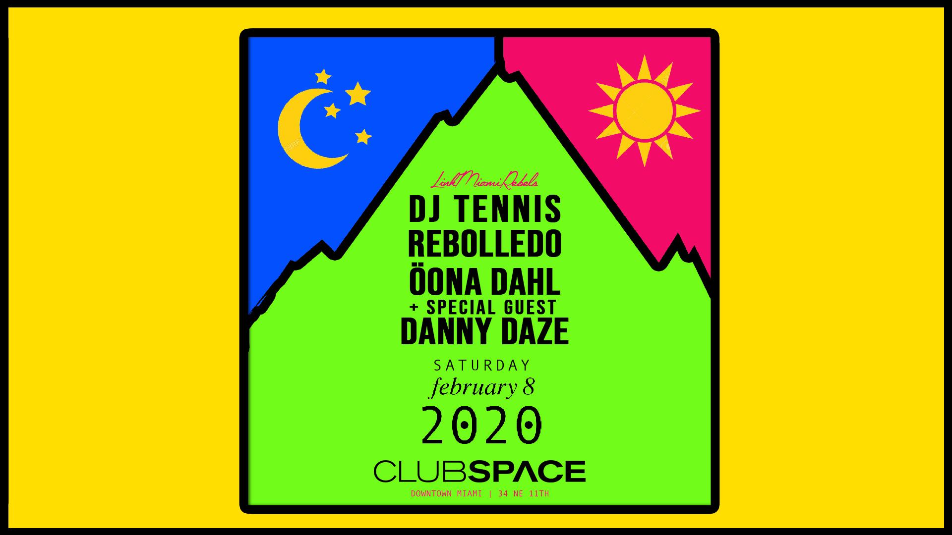 DJ Tennis, Rebolledo, and Öona Dahl with Special Guest Danny Daze