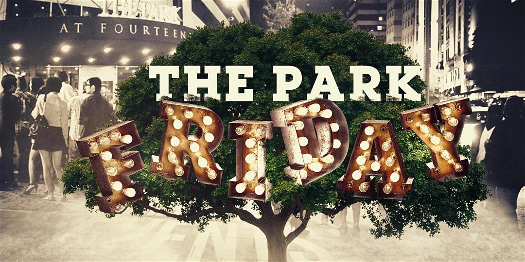 PrimoEvents Presents: Park Fridays