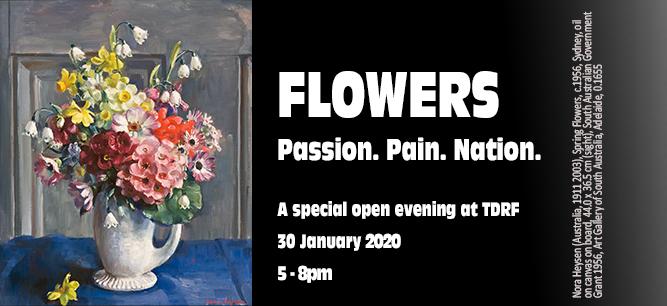 Flowers: Passion. Pain. Nation. open evening