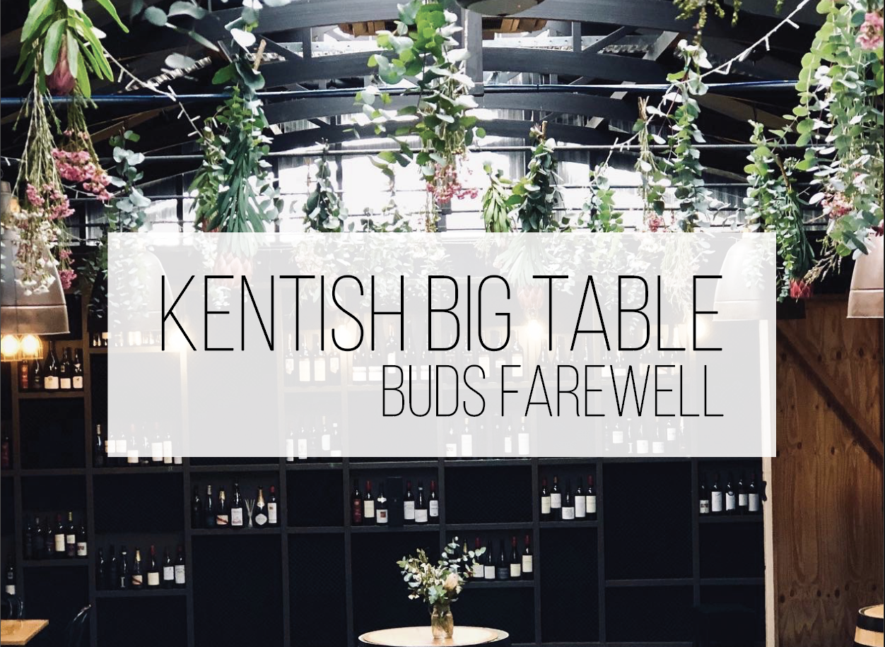 Kentish Big Table - Buds Farewell