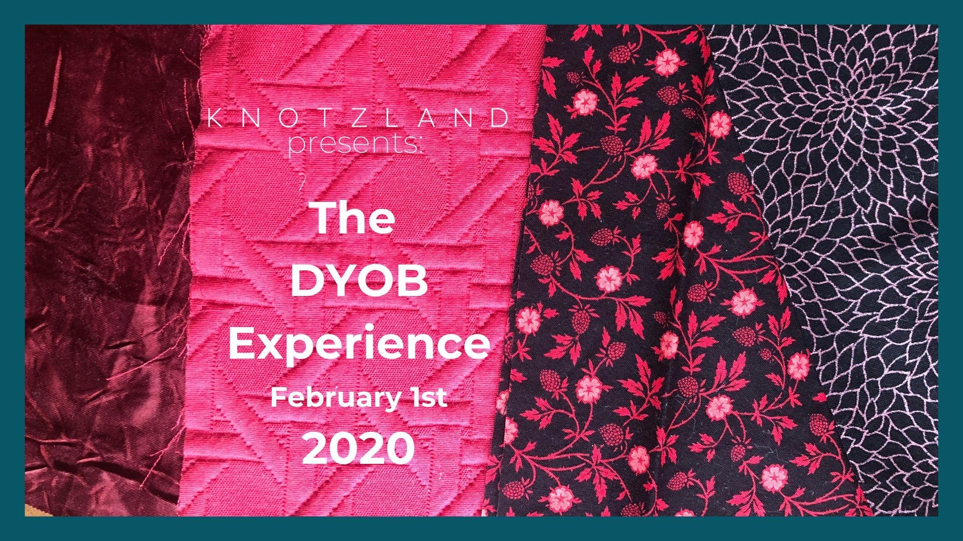 Knotzland Presents: The [DYOB] Experience
