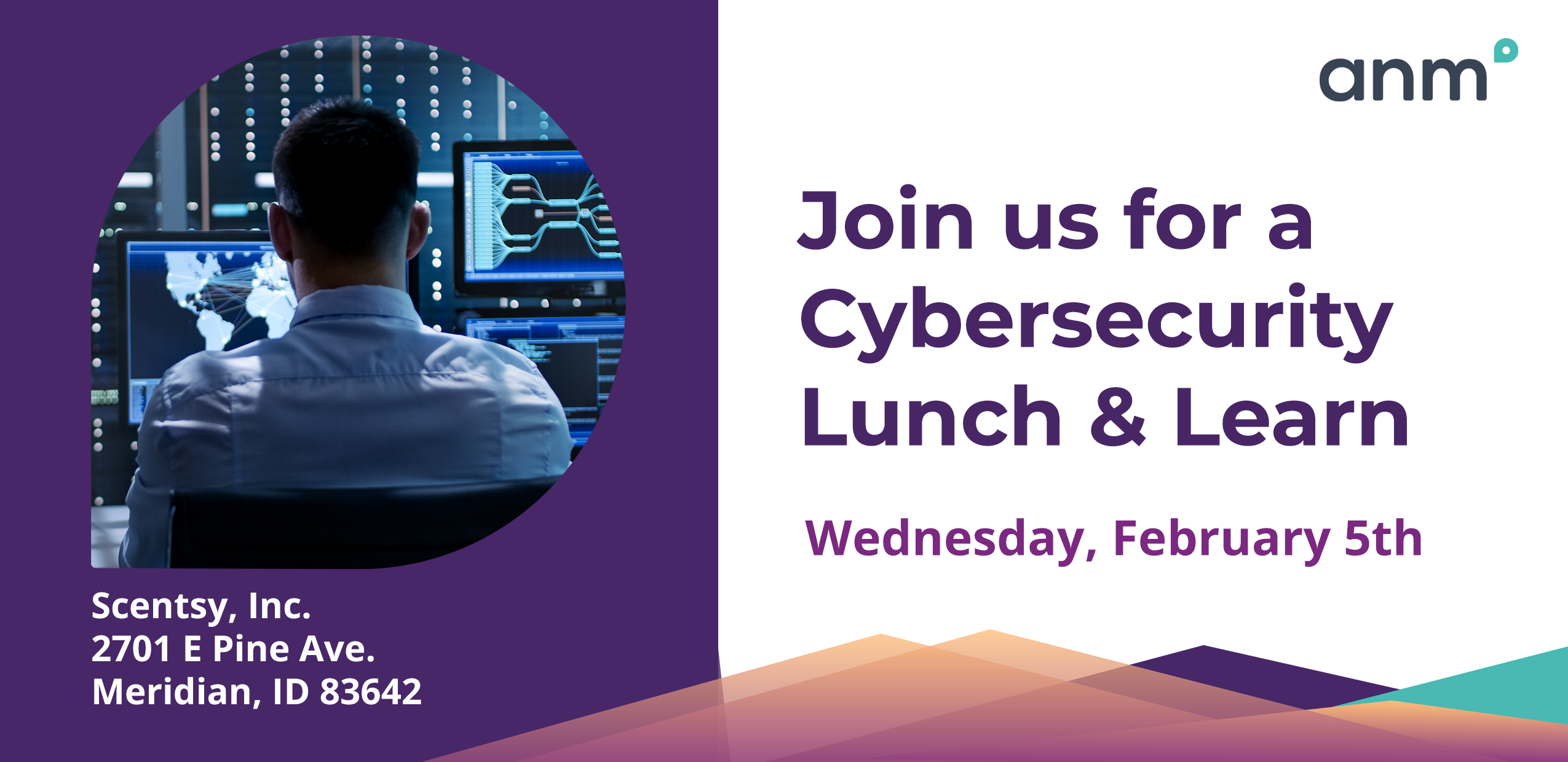 ANM Cybersecurity Lunch & Learn
