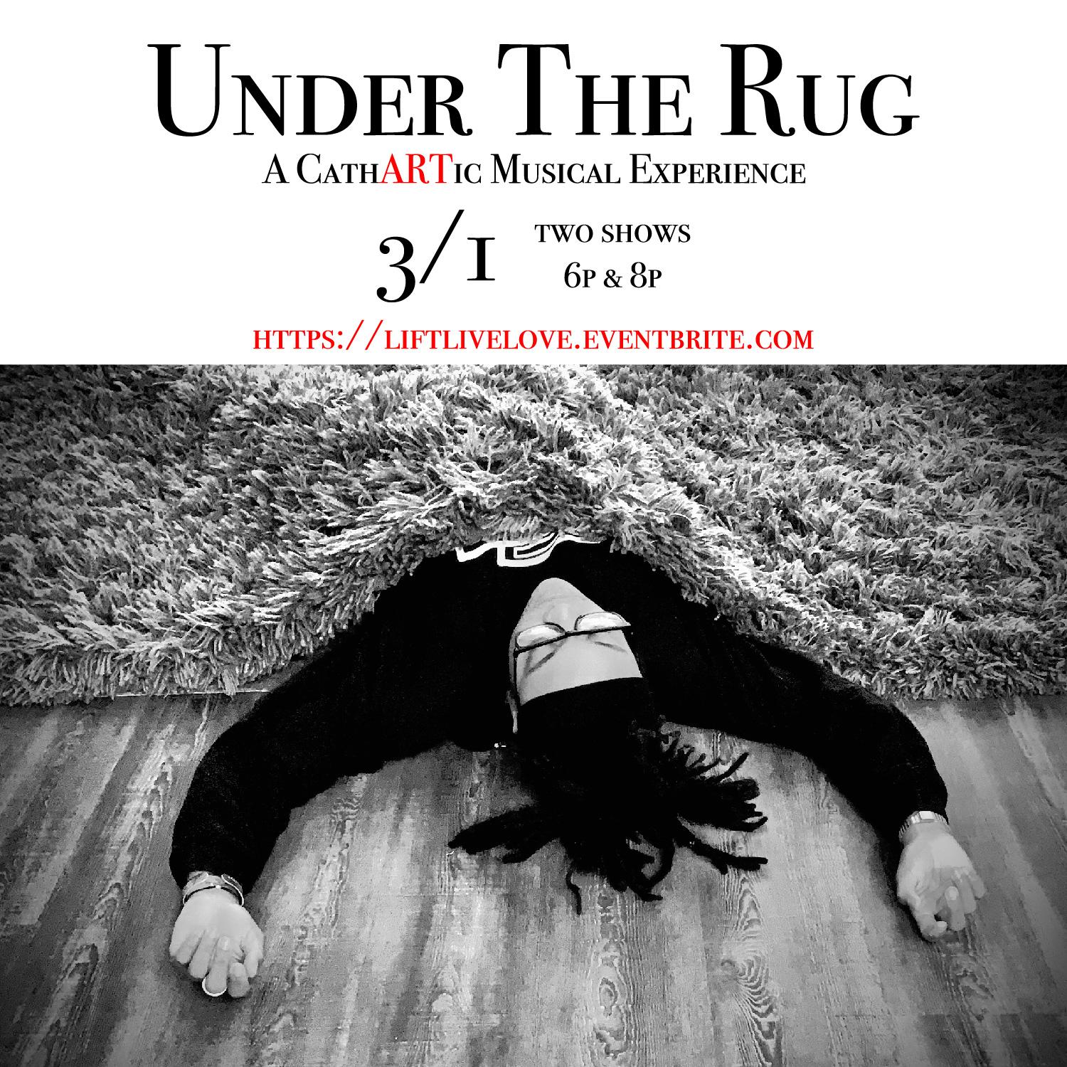 Under The Rug: A CathARTic Musical Experience