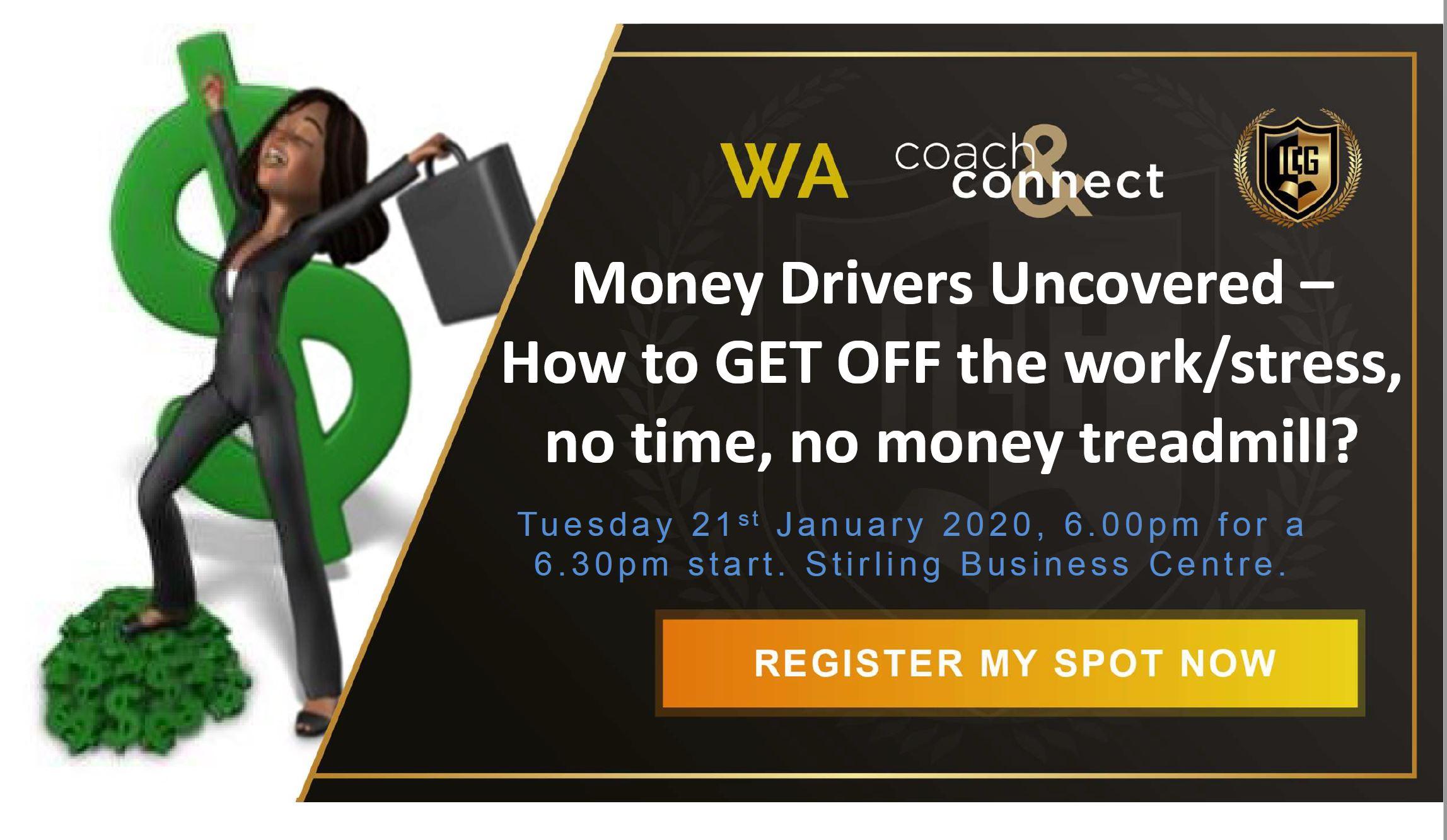 Money Drivers Uncovered... are YOU STUCK on the work/stress, no time, no money treadmill??