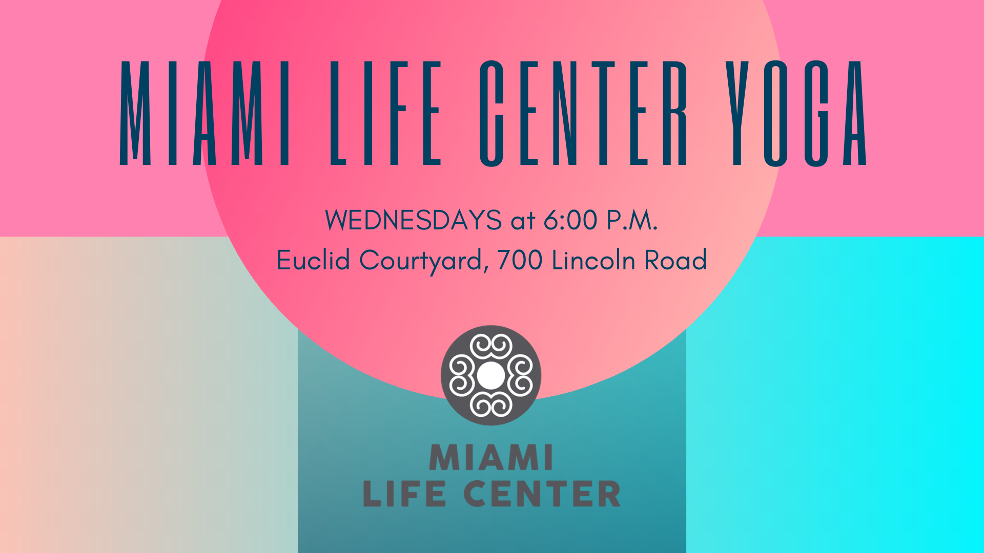 Miami Life Center Yoga (Every Wednesday)