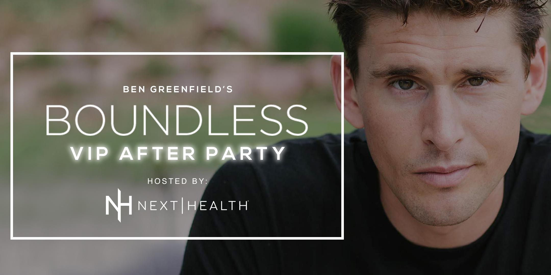 VIP ACCESS: Ben Greenfield & Next Health - Boundless 2020