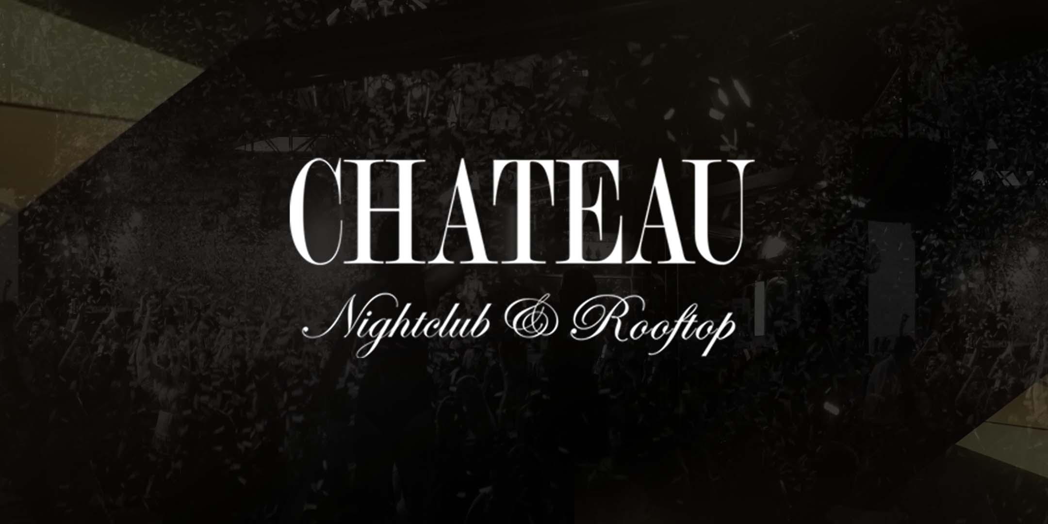 Chateau Nightclub & Rooftop - General Admission WEEKEND TICKETS