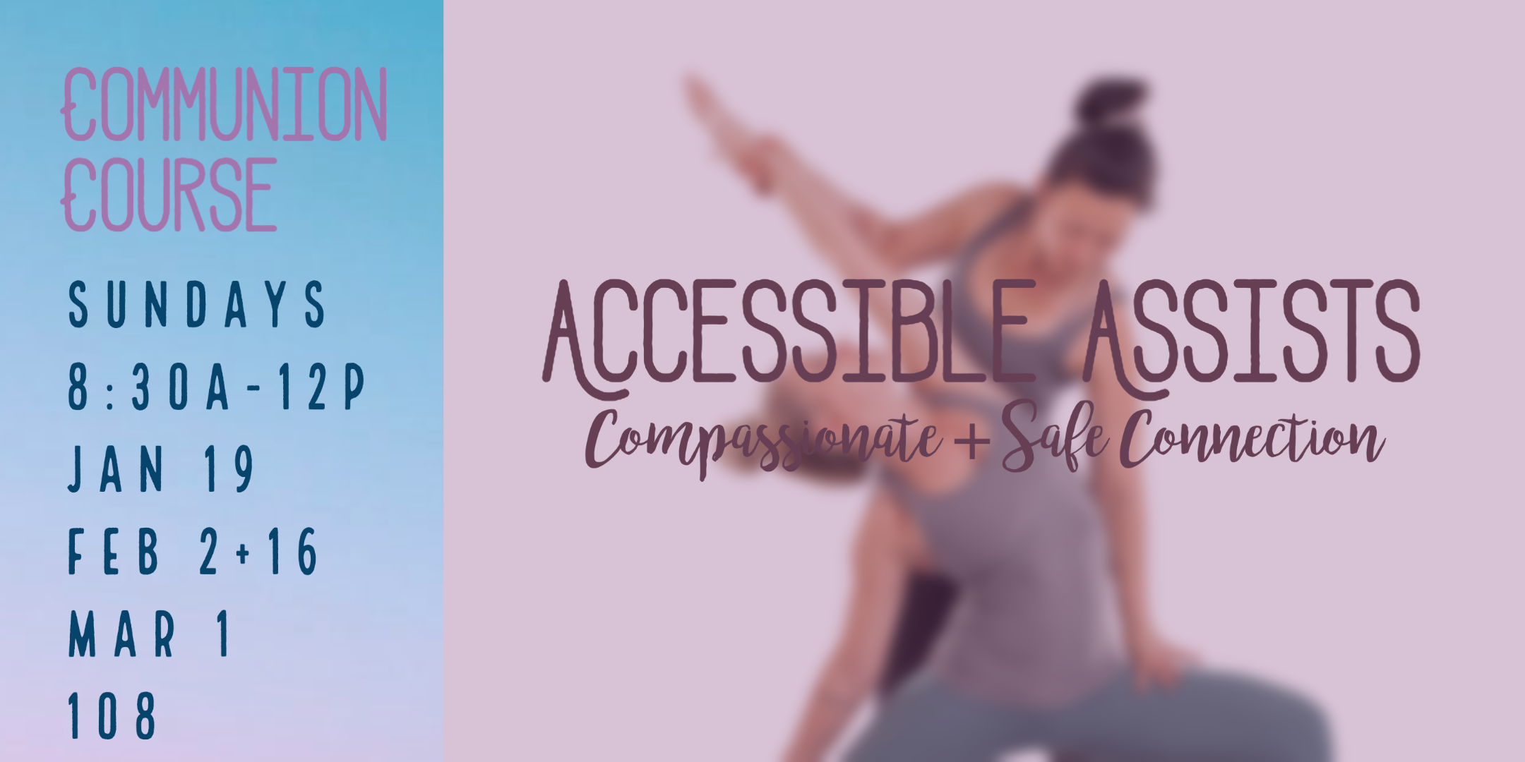 Accessible Assists: Create Compassionate and Safe Connection
