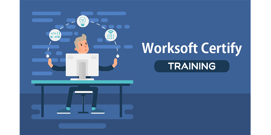 2 Weeks Worksoft Certify Automation Training in Chula Vista