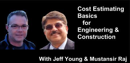 AACE S&K Session #4 - Estimating Basics for Engineering & Construction
