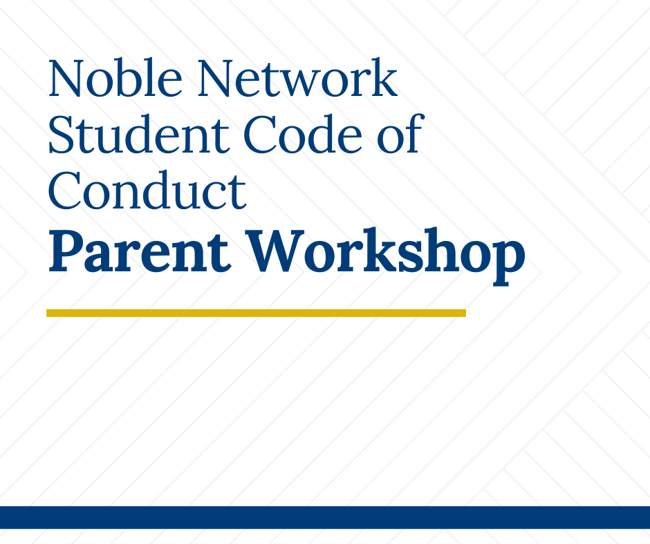 Noble's Student Code of Conduct Parent Focus Group: South Side Campuses