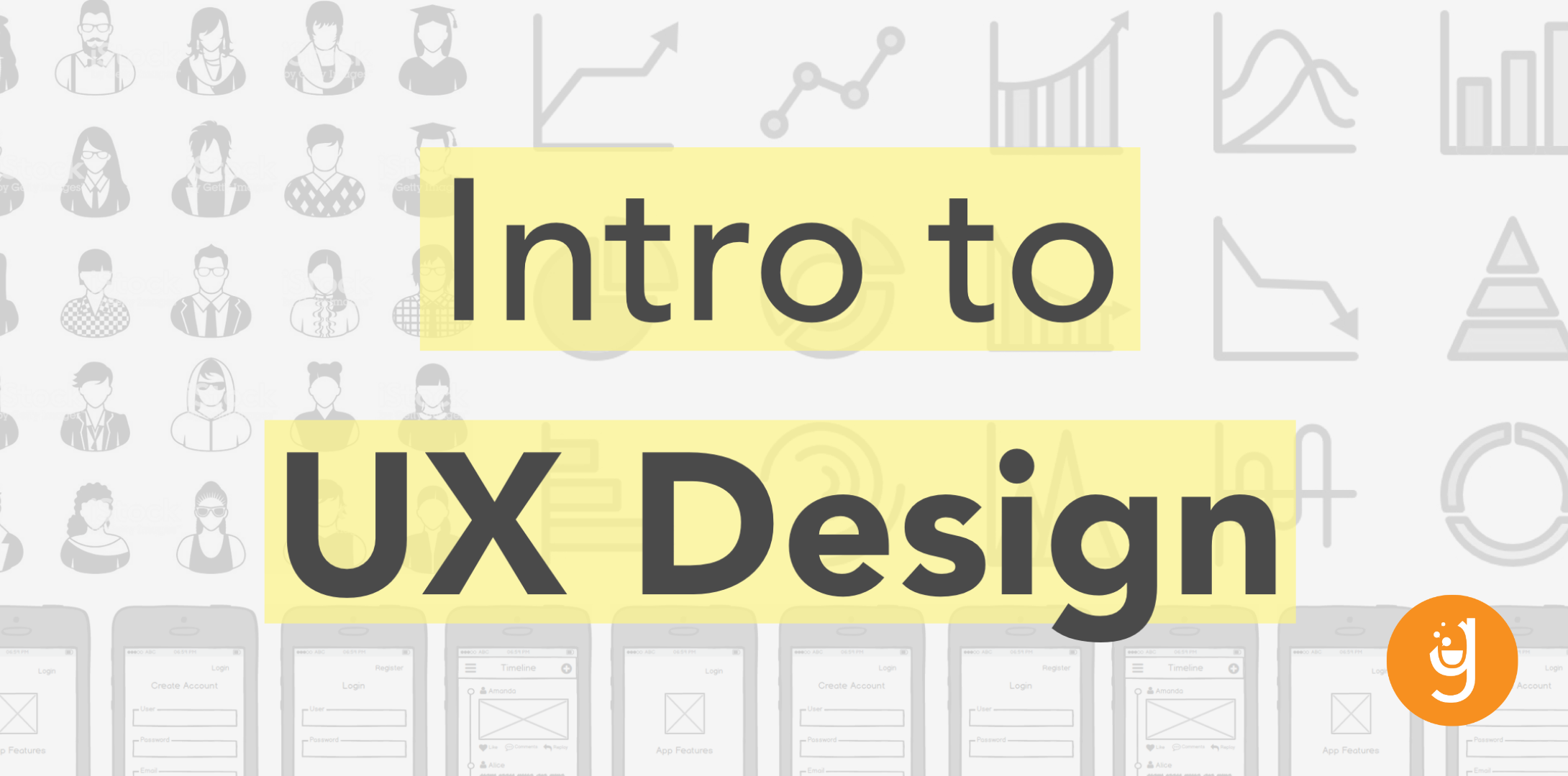 UX Fundamentals Made Easy Part One: UX Design and the Basic UX Design Process