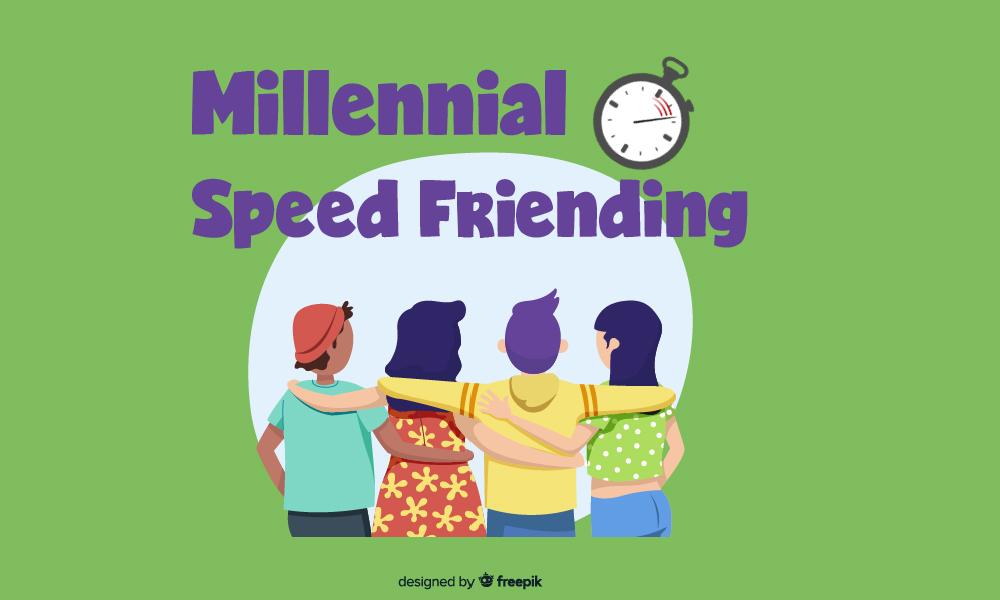 Millennial Speed Friending (Ages 18 - 35)