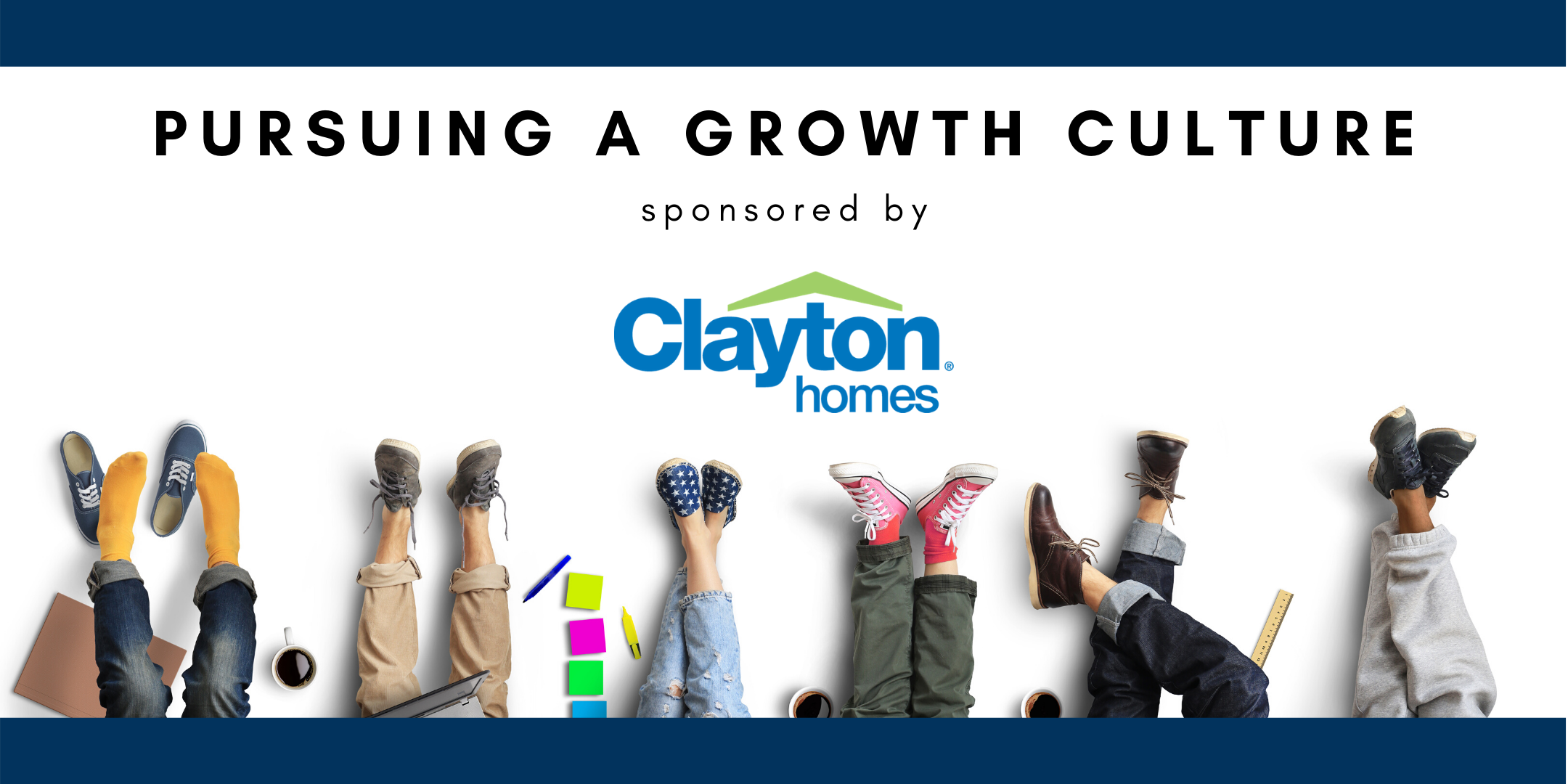 Pursuing A Growth Culture, Sponsored by Clayton Homes
