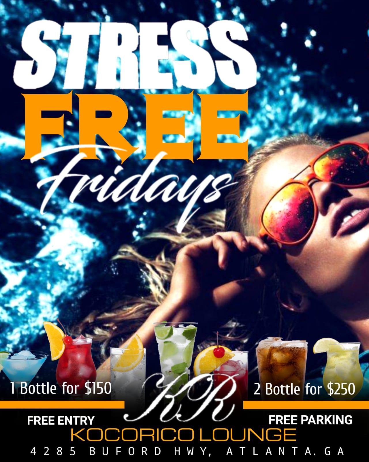 Stress Free Friday’s (Kokorico Lounge)