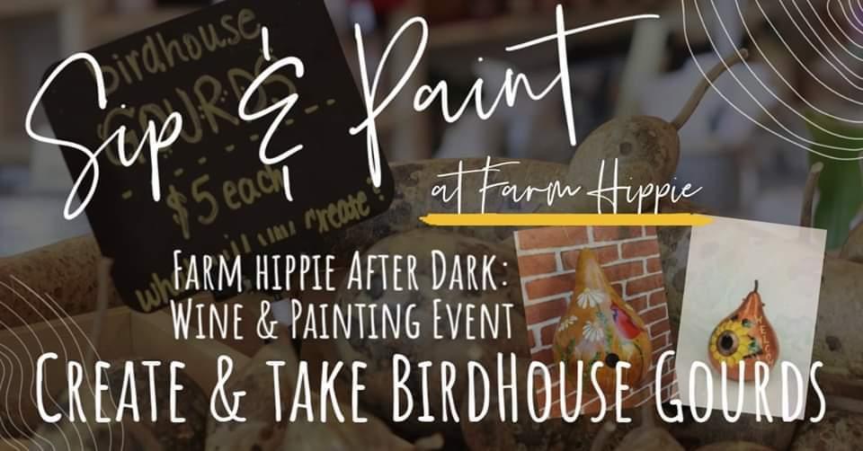 Sip & Paint at Farm Hippie: Birdhouse Gourds