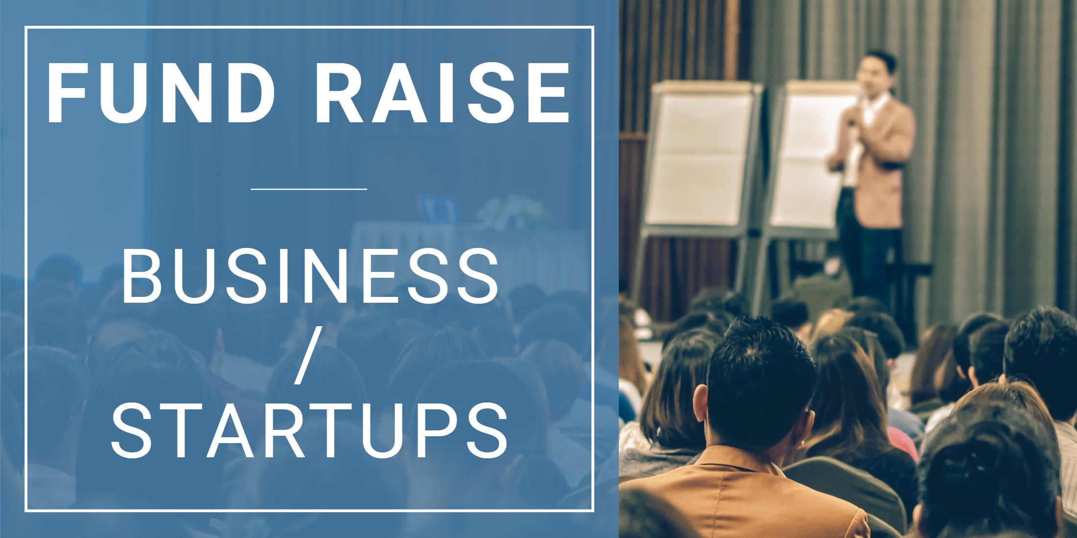 Fund Raising - Startup / Business