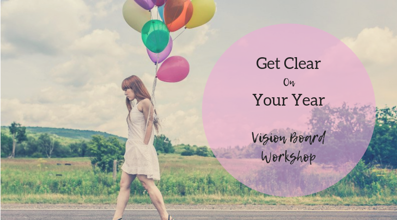 Get Clear on Your Year - Vision Board Workshop 2020