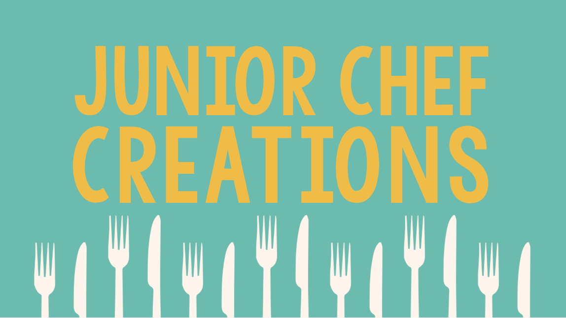 Junior Chef Creations