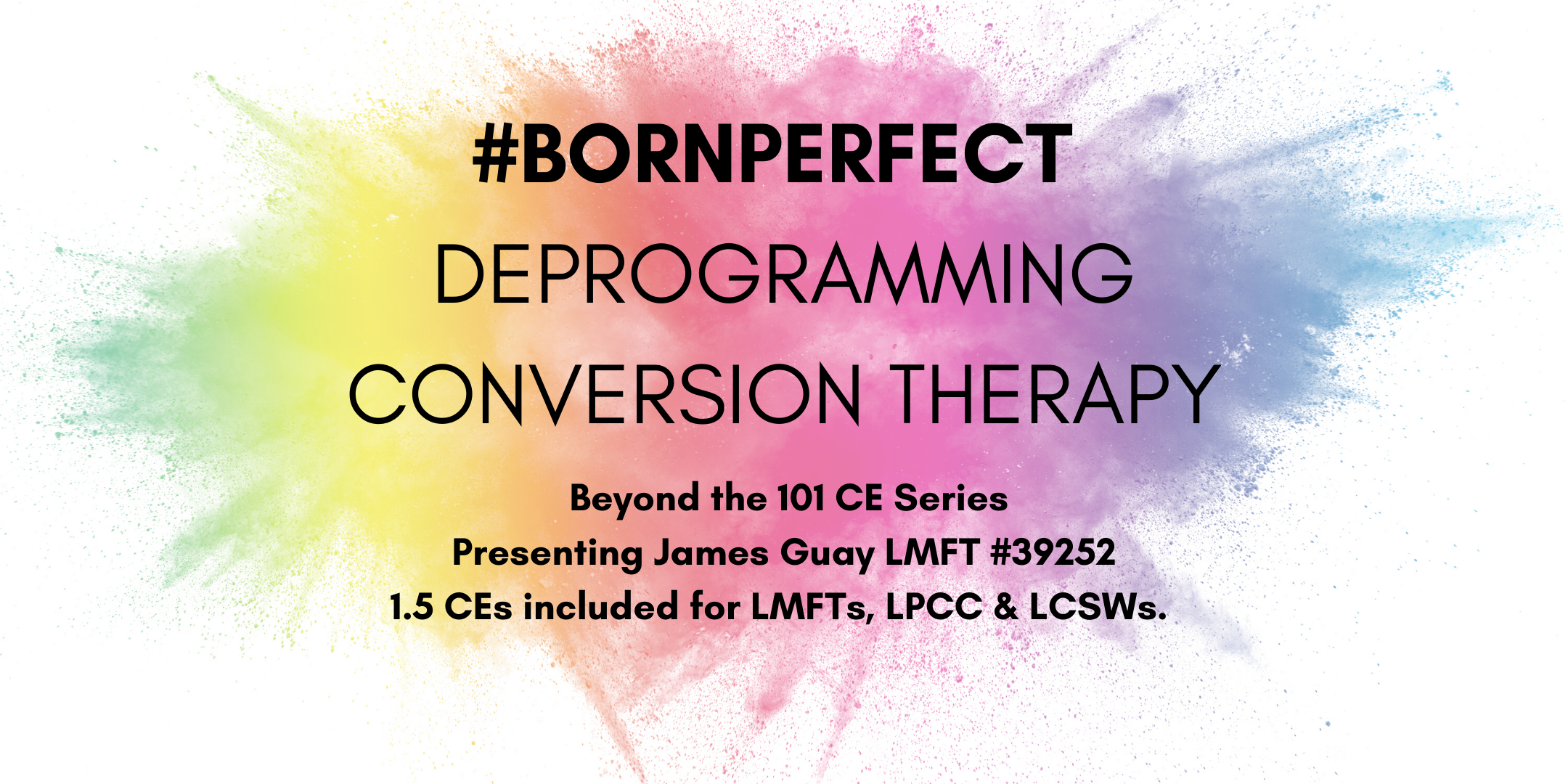 #BornPerfect: Deprogramming Conversion Therapy