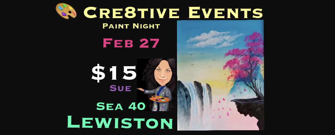 $15 Paint Night @ Sea 40 Lewiston 2/27