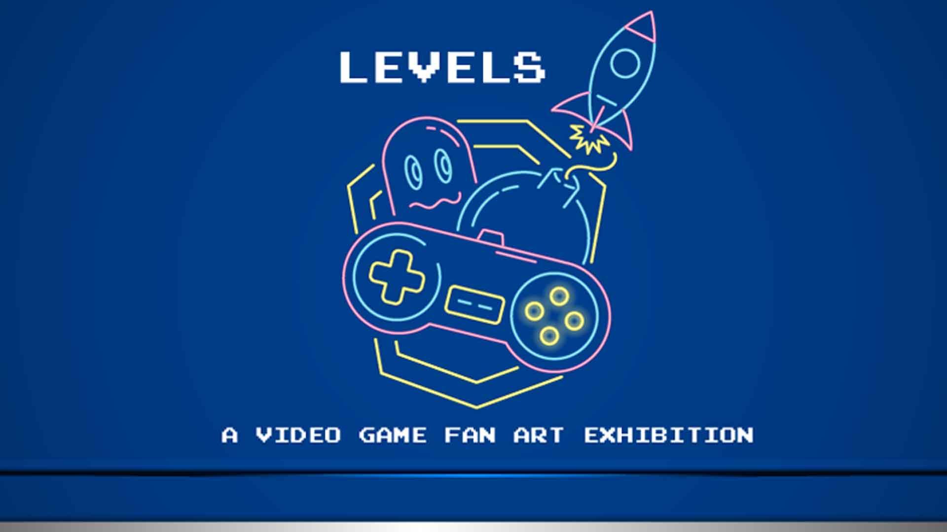 LEVELS: Video Game Fan Art Exhibition