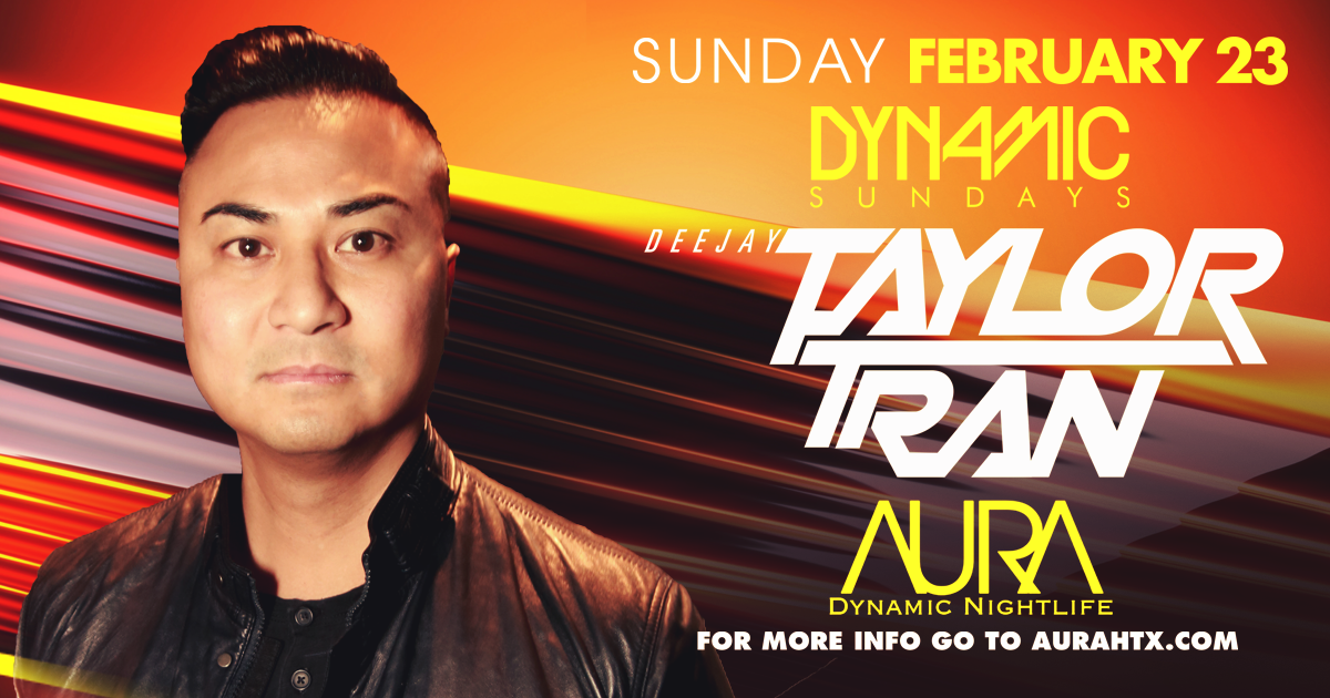 Aura Dynamic Sunday ft. Dj Taylor Tran |02.23.20|