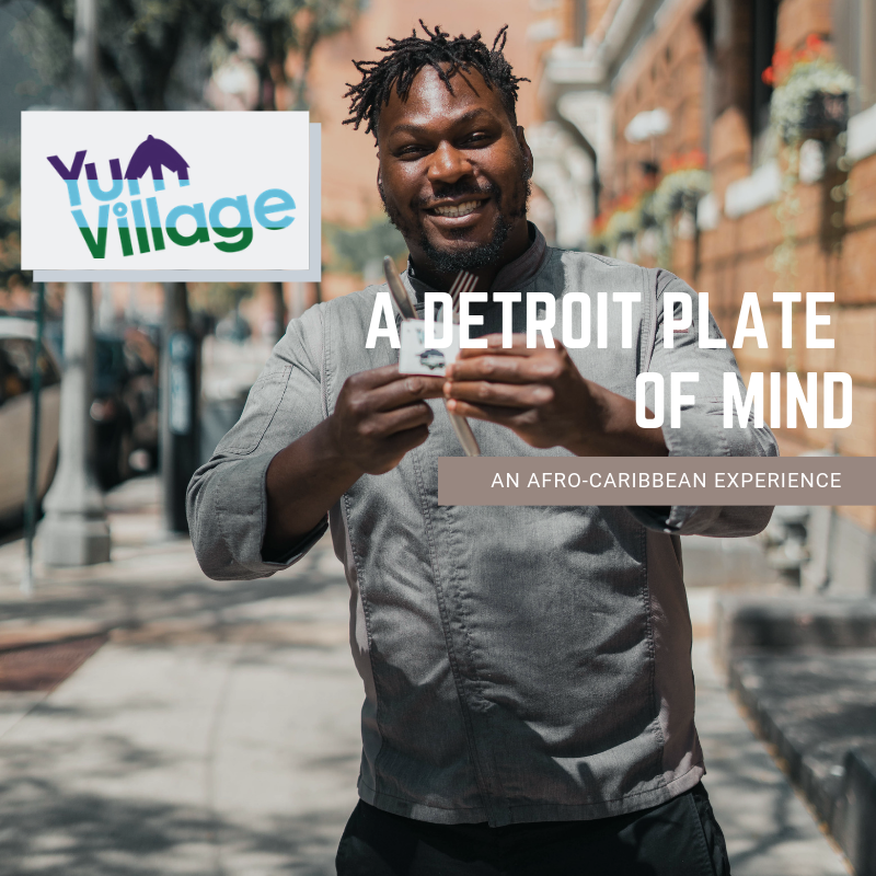 Detroit Plate of Mind - An Afro Caribbean Experience