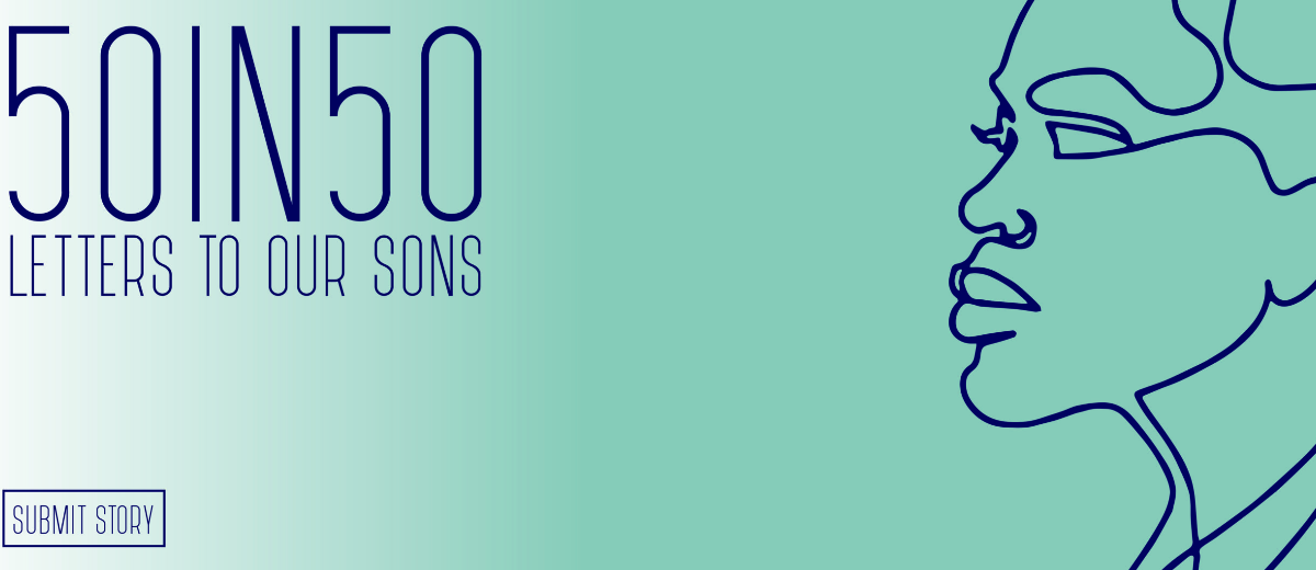 50 IN 50: LETTERS TO OUR SONS