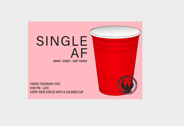 Single AF - A Firebird Tavern Valentine's Day Party