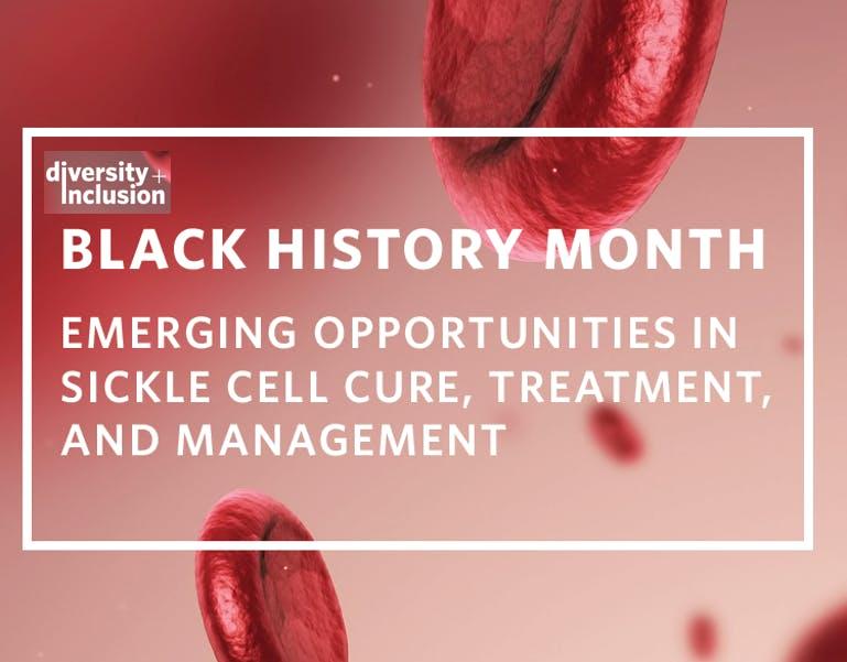 Emerging Opportunities| Sickle Cell Disease Treatment, Cure & Management