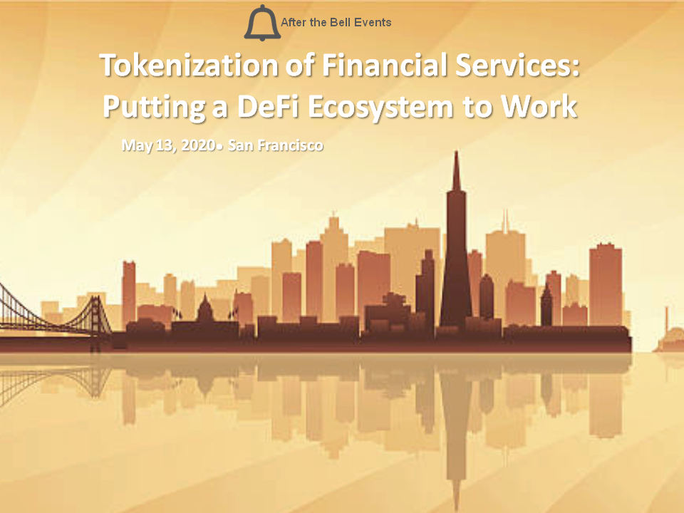 After the Bell: Tokenization of Financial Services: Putting a DeFi Ecosystem to Work