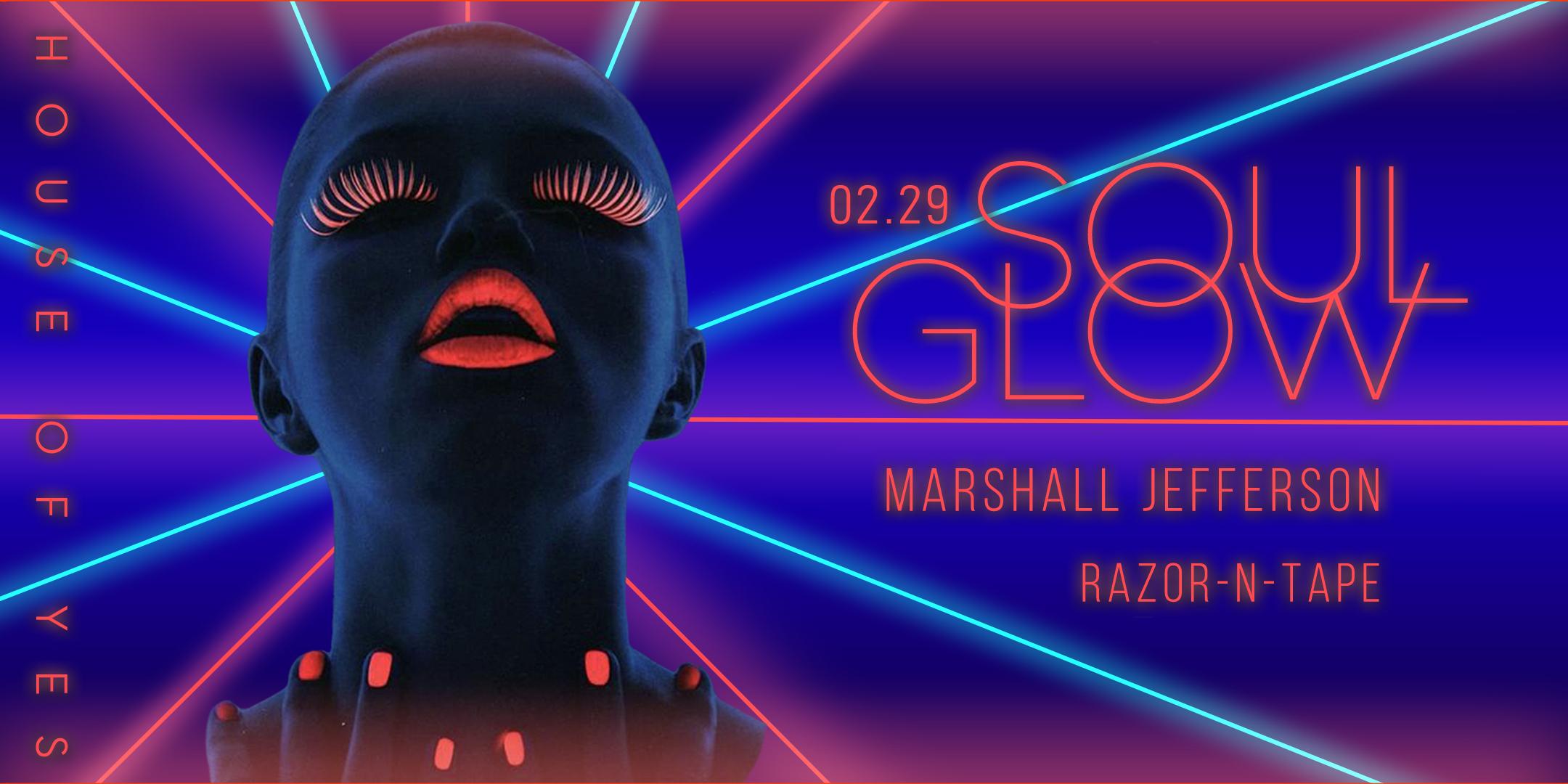 Soul Glow with Marshall Jefferson, Razor-N-Tape
