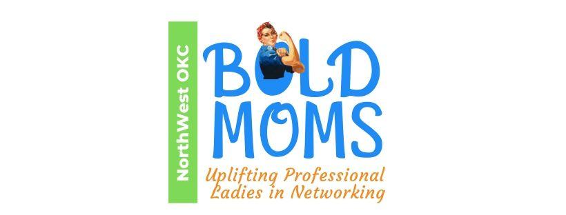 NW OKC Bold Moms |Professional Women's Network