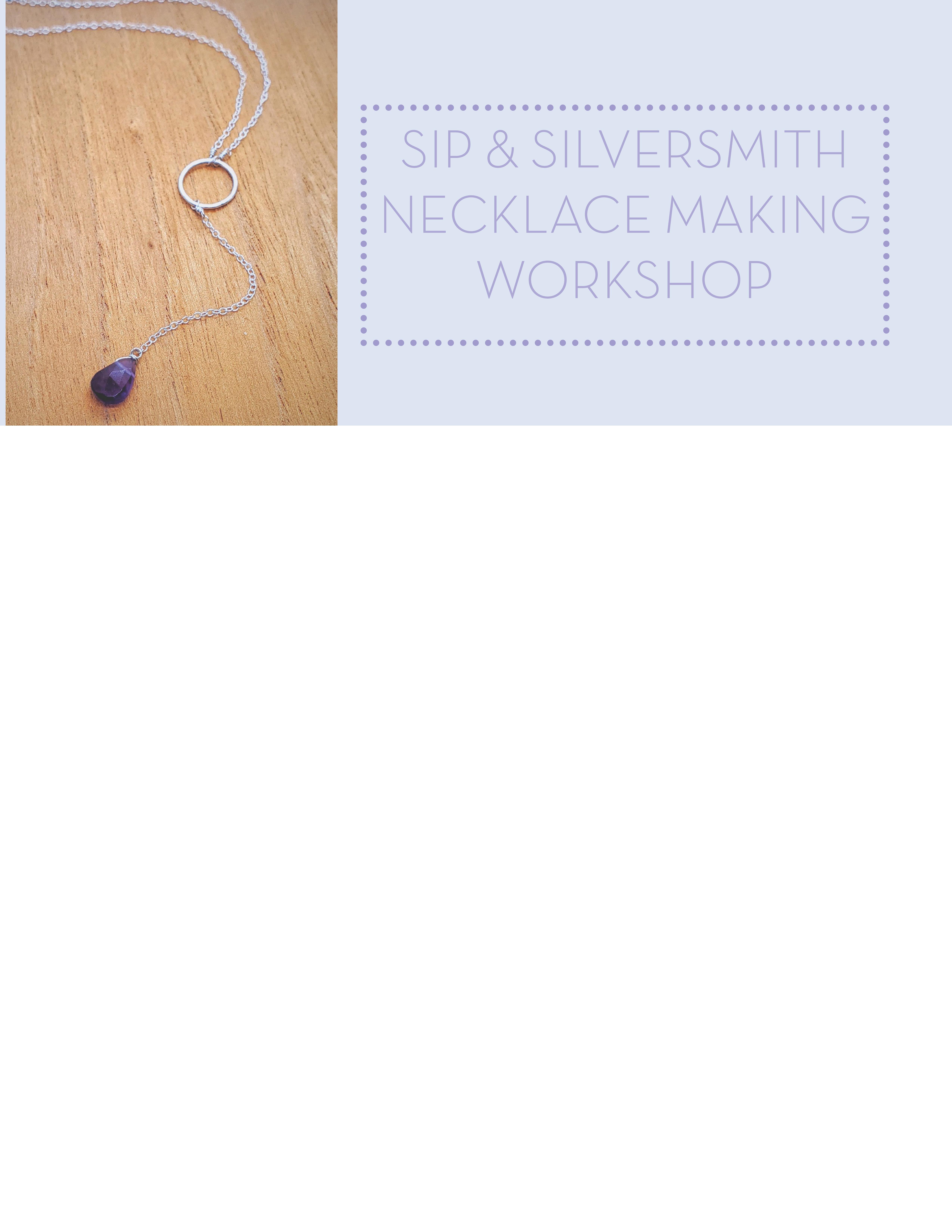 Sip & Silversmith- Necklace Making Workshop