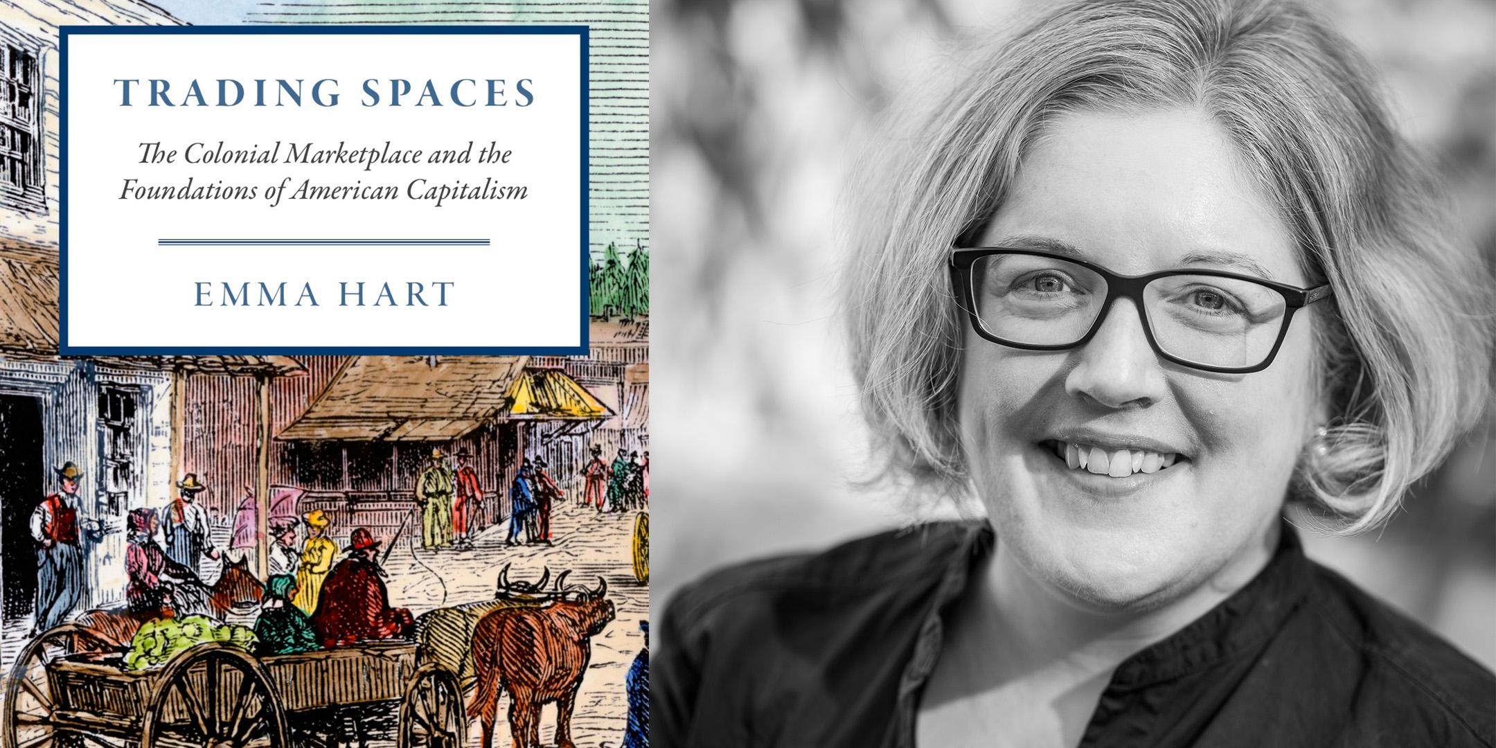 Trading Spaces: The Colonial Marketplace and the Foundations of Capitalism