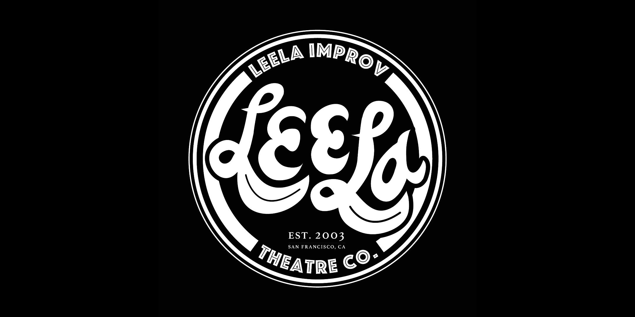 Leela Improv Presents: All The Feels