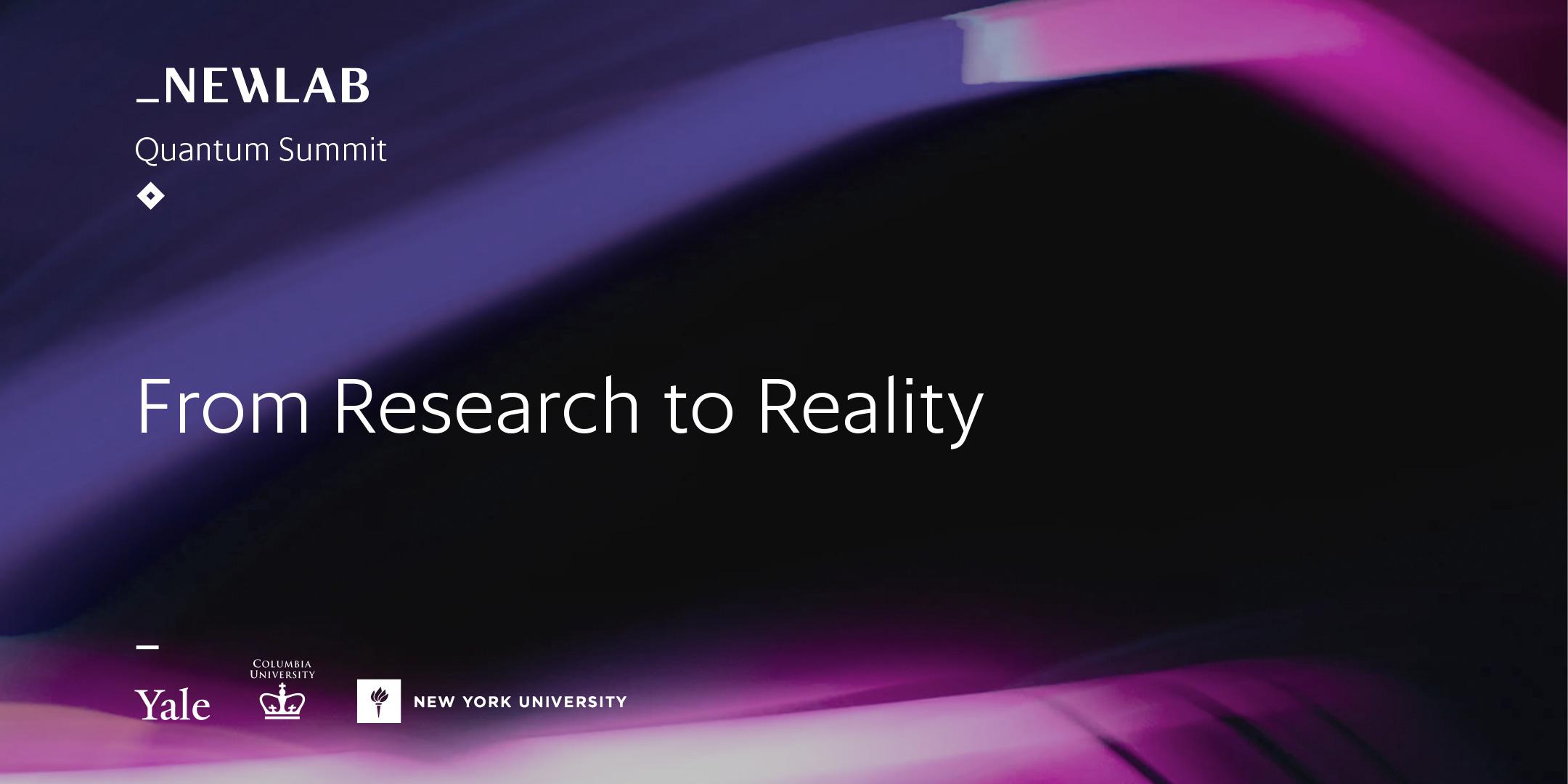 Quantum Summit: From Research to Reality
