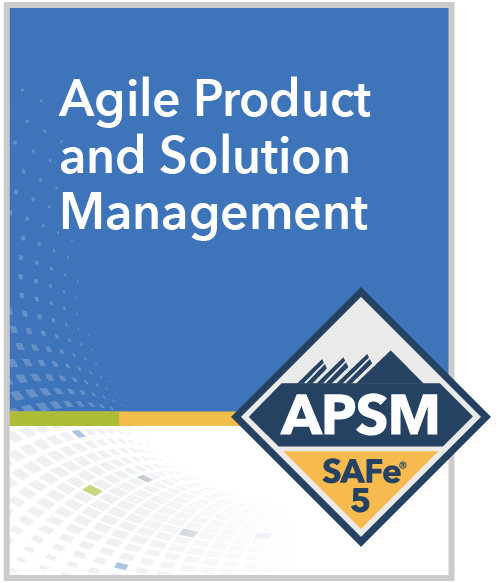 SAFe Agile Product and Solution Management (APSM) NYC,NY Online Training