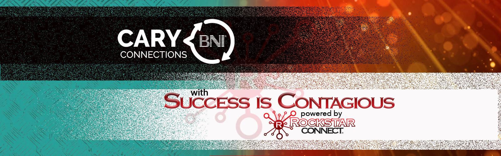 Success is Contagious - Cary Connections