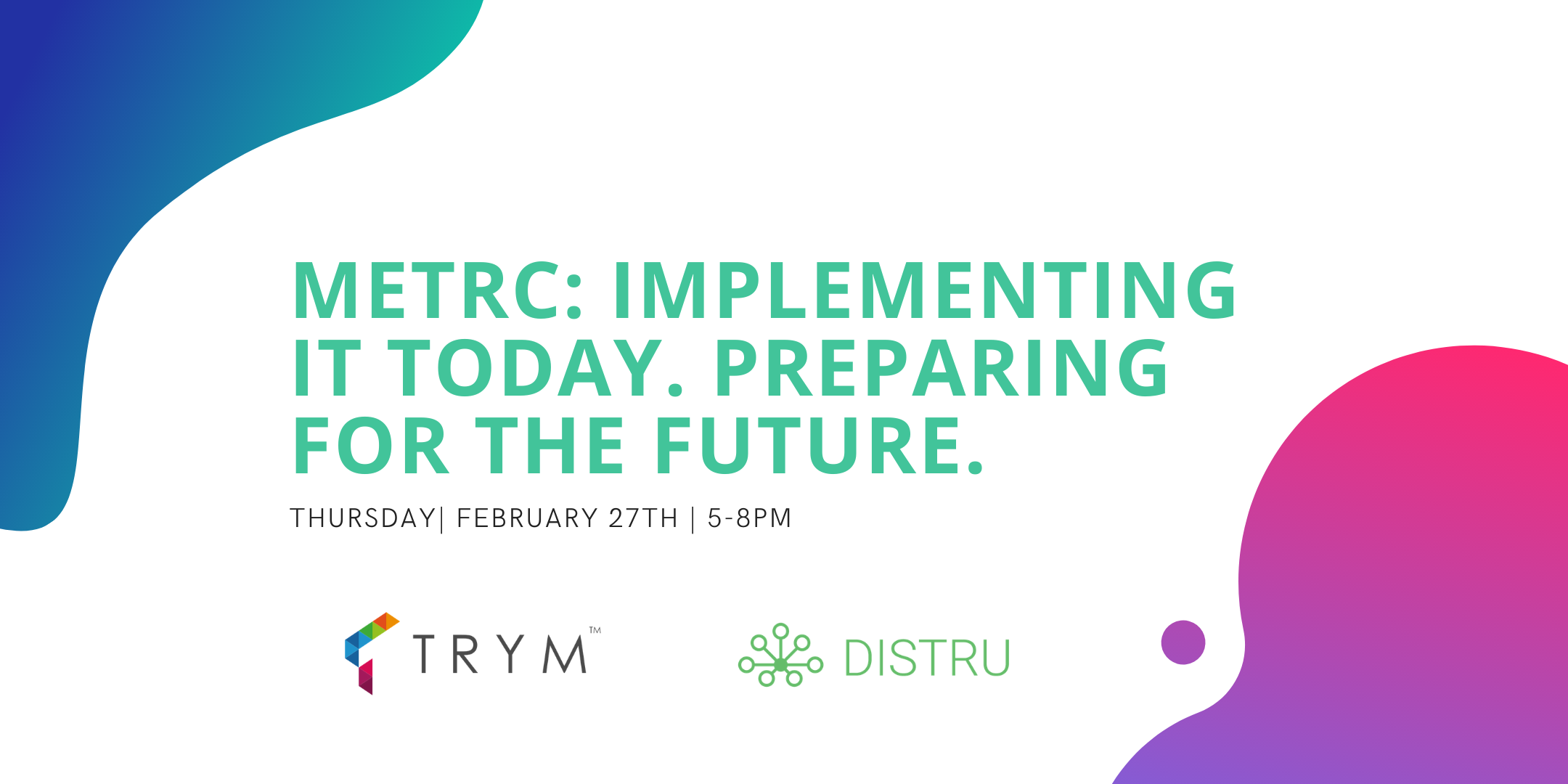METRC: Implementing it Today and Preparing for the Future