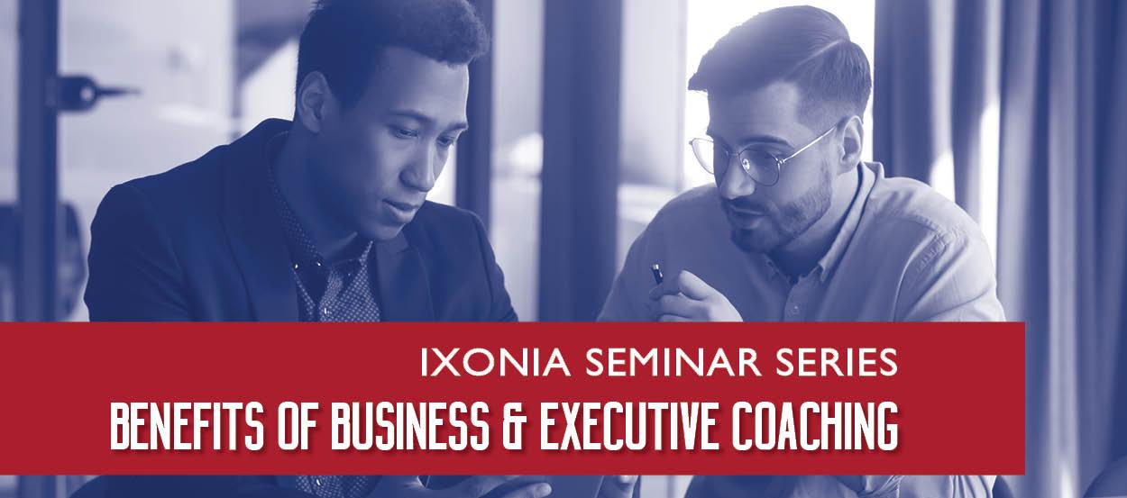 Ixonia Seminar Series: Benefits of Business & Executive Coaching