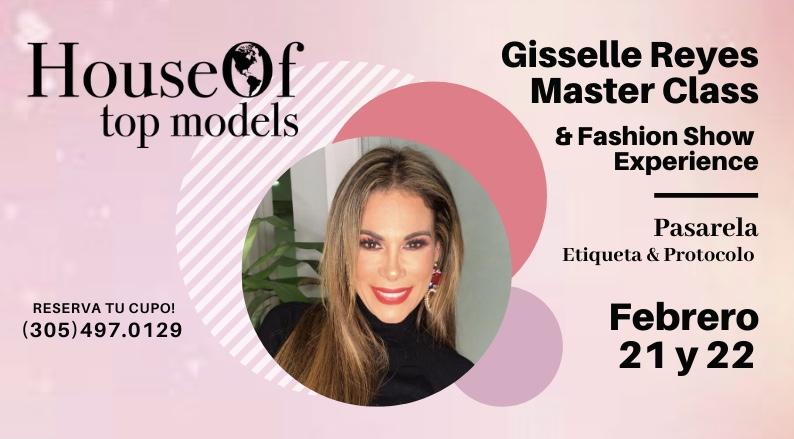 Gisselle Reyes Master Class & Fashion Show Experience