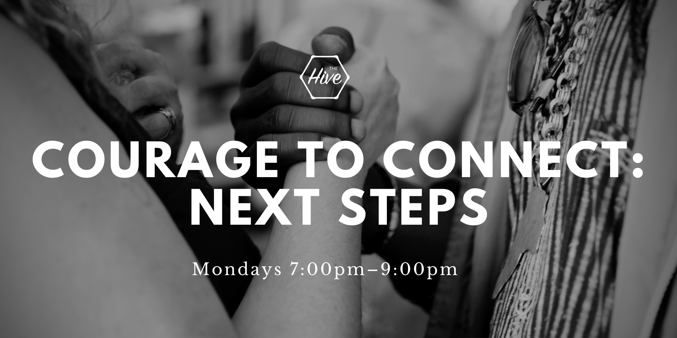 Courage to Connect: Next Steps 