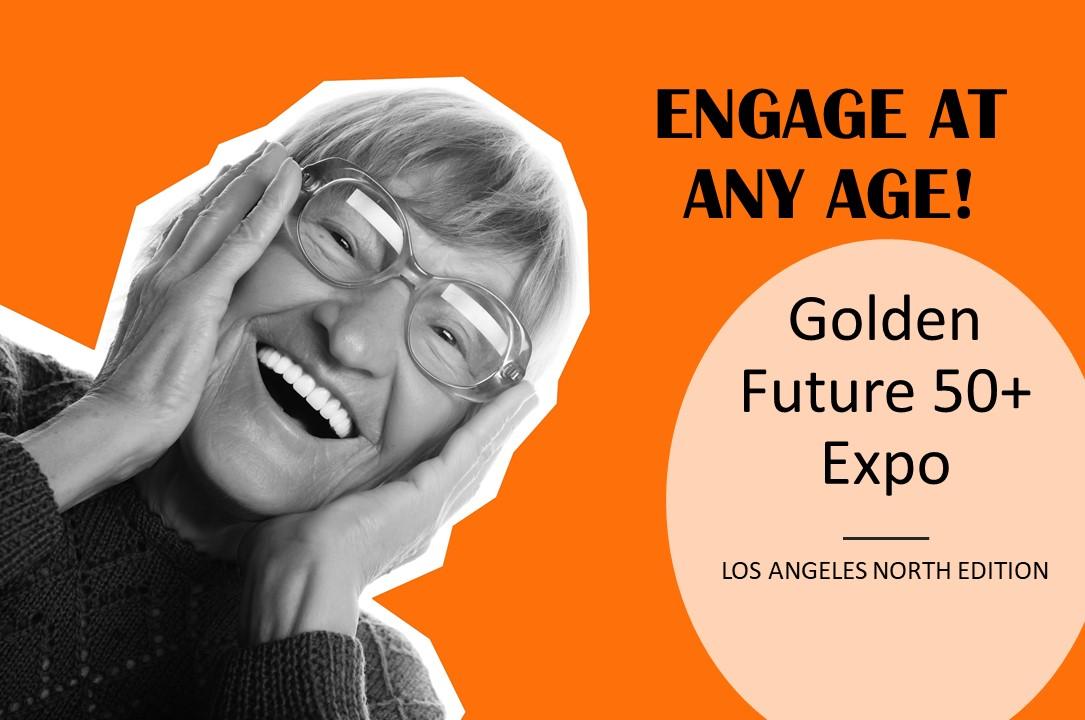 2020 Golden Future 50+ Expo - LA North Edition