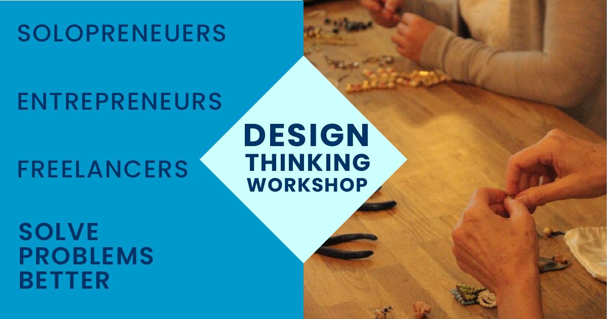Design Thinking Workshop for Solopreneurs, Entrepreneurs, & Freelancers